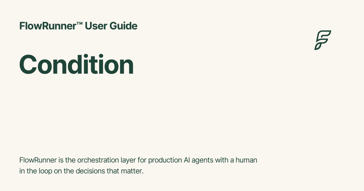 Condition - FlowRunner™ User Guide
