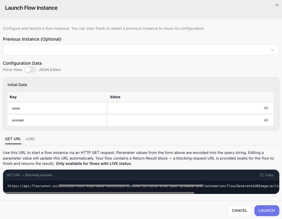 The Launch Flow Instance dialog: a Previous Instance selector, a Configuration Data section with a Form View / JSON Editor toggle, an Initial Data table holding the keys style and prompt, and GET URL and cURL tabs. The GET URL tab explains that the flow contains a Return Result block so a blocking request URL is provided, and the generated call sits below under the heading "GET URL - Blocking request" with a Copy button.