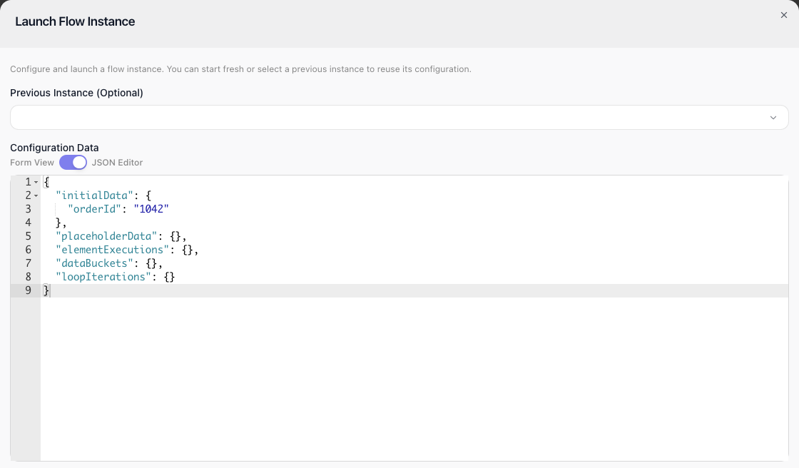 The Launch Flow Instance dialog with the Form View / JSON Editor toggle switched to JSON Editor: the editor shows "orderId": "1042" under initialData, the value in quotes, alongside empty placeholderData, elementExecutions, dataBuckets, and loopIterations sections - the dialog's own display format, not a request body.
