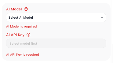 The AI Model and AI API Key fields of a not-yet-configured AI step: the model is unset, and the AI API Key field below it is disabled with the placeholder "Select model first". Both fields carry the product's red required notes.
