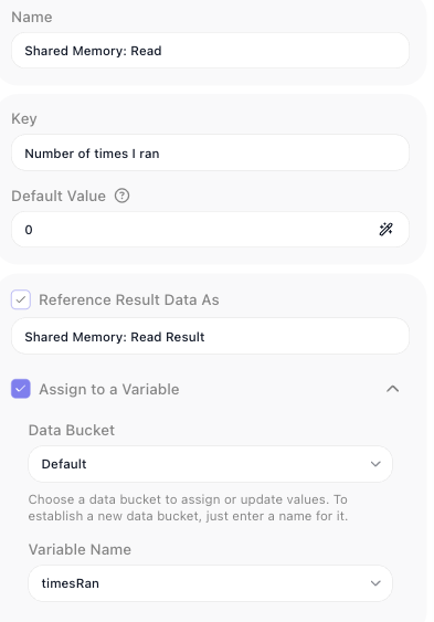 The Shared Memory: Read block's configuration: Key set to "Number of times I ran", Default Value set to 0, Reference Result Data As at its default Shared Memory: Read Result, and Assign to a Variable turned on, writing into the Default bucket's timesRan variable.